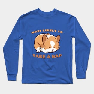 Corgi Most Likely To Take A Nap Long Sleeve T-Shirt